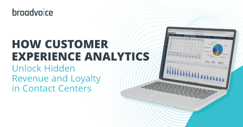 How Customer Experience Analytics Unlock Hidden Revenue and Loyalty in Contact Centers